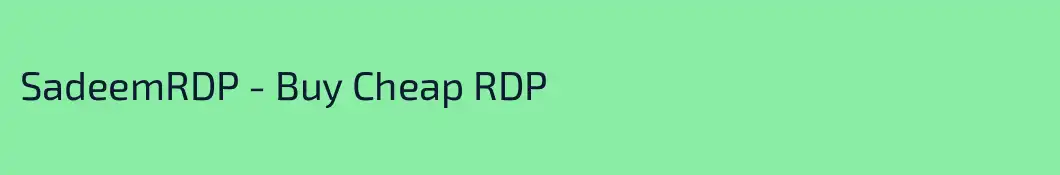 SadeemRDP - Buy Cheap RDP